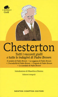 Tutti i racconti gialli e tutte le indagini di padre brown (chesterton) 