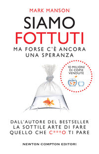 Siamo fottuti - ma forse c'e' ancora una speranza 