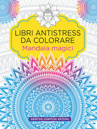 Libri antistress da colorare - mandala magici 