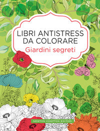 Giardini segreti - libri antistress da colorare 
