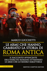 Armi che hanno cambiato la storia di roma antica 