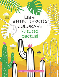 Libri antistress da colorare - a tutto cactus ! 