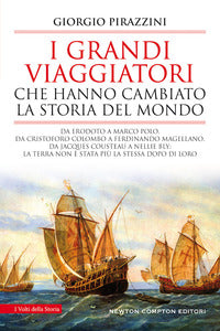 Grandi viaggiatori che hanno cambiato la storia del mondo 
