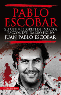 Pablo escobar - gli ultimi segreti dei narcos 