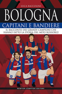 Bologna - capitani e bandiere 