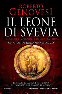 Leone di svevia - federico ii l'imperatore che sfido' la chiesa 