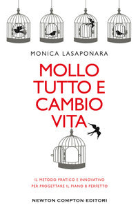 Mollo tutto e cambio vita 