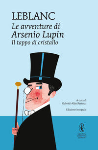 Avventure di arsenio lupin il tappo di cristallo 