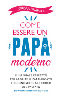 Come essere un papa' moderno 