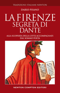 Firenze segreta di dante - alla scoperta della citta' accompagnati dal sommo poeta 