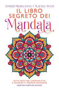 Libro segreto dei mandala - sette passi per cambiare vita e favorire il proprio benessere 