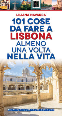 101 cose da fare a lisbona almeno una volta nella vita 