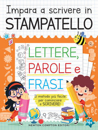 Impara a scrivere in stampatello - lettere parole e frasi 