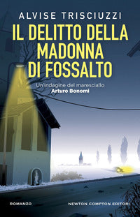 Delitto della madonna di fossalto - un'indagine del maresciallo arturo bonomi 