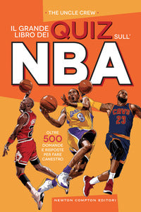 Grande libro dei quiz sull'nba - oltre 500 domande e risposte per fare canestro 