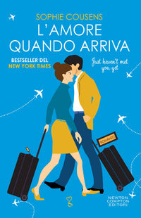 Amore quando arriva just haven't met you yet 