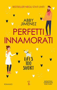 Perfetti innamorati - life's too short 