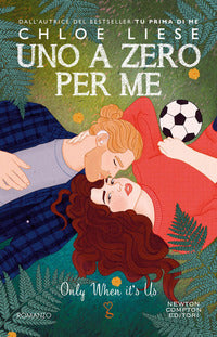 Uno a zero per me - only when it's us 
