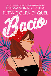 Tutta colpa di quel bacio 