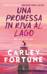 Promessa in riva al lago - meet me at the lake 