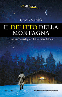 Delitto della montagna - una nuova indagine di gaetano ravida' 