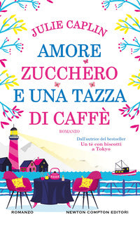 Amore zucchero e una tazza di caffe' 