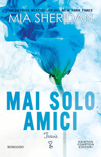 Mai solo amici - travis 