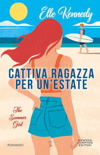 Cattiva ragazza per un'estate - the summer girl 