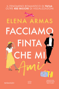Facciamo finta che mi ami 