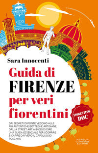Guida di firenze per veri fiorentini 