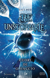 Be unstoppable cuori di ghiaccio 