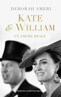 Kate e william - un amore reale 