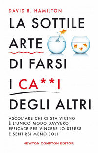 Sottile arte di farsi i cazzi degli altri 