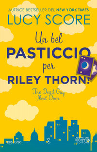 Bel pasticcio per riley thorn the dead guy next door 