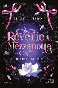 Reverie di mezzanotte - il fiore di loto 