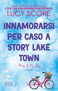 Innamorarsi per caso a story lake town - story of my life 