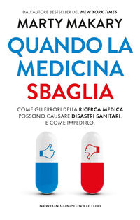 Quando la medicina sbaglia - come gli errori della ricerca medica possono causare 
