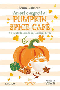 Amori e segreti al pumpkin spice cafe' 