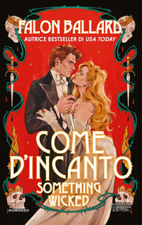 Come d'incanto something wicked 