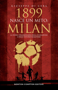 1899 nasce un mito milan 