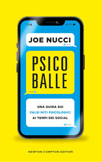 Psicoballe - una guida sui falsi miti psicologici ai tempi del social 
