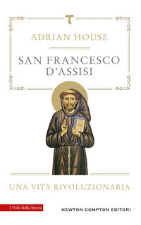 San francesco d'assisi - una vita rivoluzionaria 