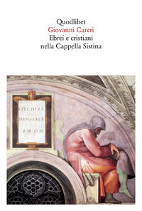 Ebrei e cristiani nella cappella sistina 