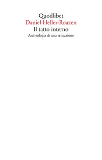 Tatto interno - archeologia di una sensazione 