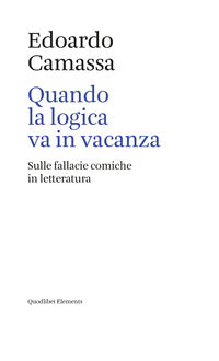 Quando la logica va in vacanza - sulle fallacie comiche in letteratura 