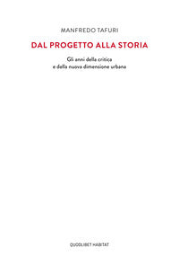 Dal progetto alla storia - gli anni della critica e della nuova dimensione urbana 