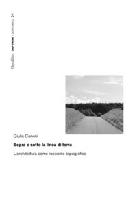 Sopra e sotto la linea di terra. architettura come racconto topografico 