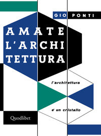 Amate l'architettura - l'architettura e' un cristallo 