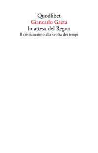 In attesa del regno - il cristianesimo alla svolta dei tempi 