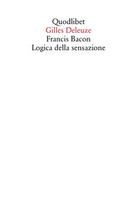 Francis bacon - logica della sensazione 